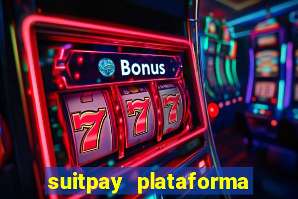 suitpay plataforma de jogos