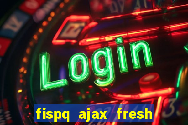 fispq ajax fresh limpeza profunda