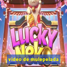 video de mulepelada