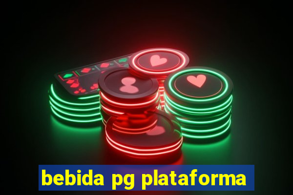 bebida pg plataforma