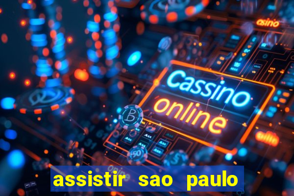 assistir sao paulo x vasco da gama multicanais