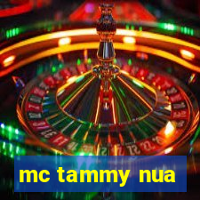 mc tammy nua