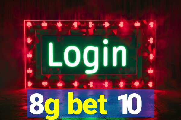 8g bet 10