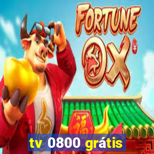 tv 0800 grátis