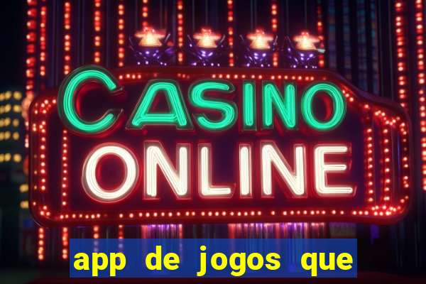 app de jogos que pagam de verdade