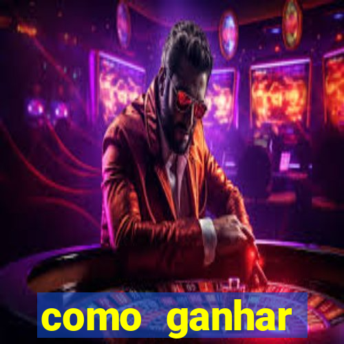 como ganhar dinheiro nos slots