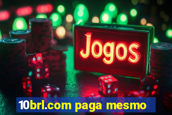 10brl.com paga mesmo