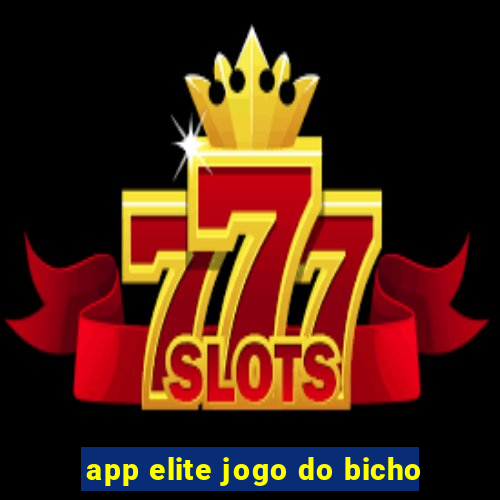 app elite jogo do bicho