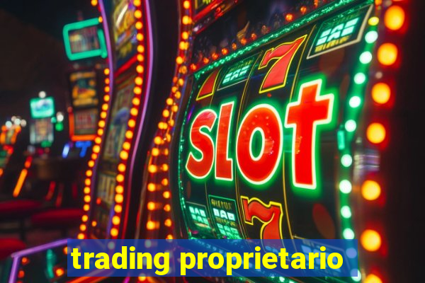 trading proprietario