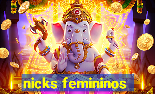 nicks femininos