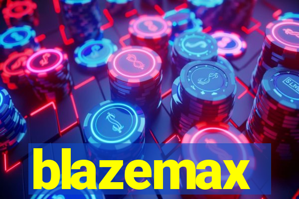 blazemax