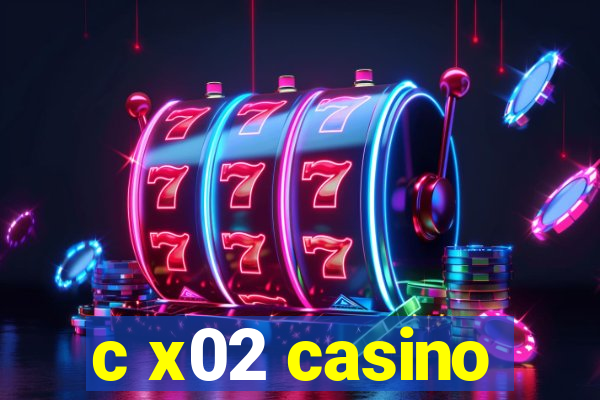 c x02 casino