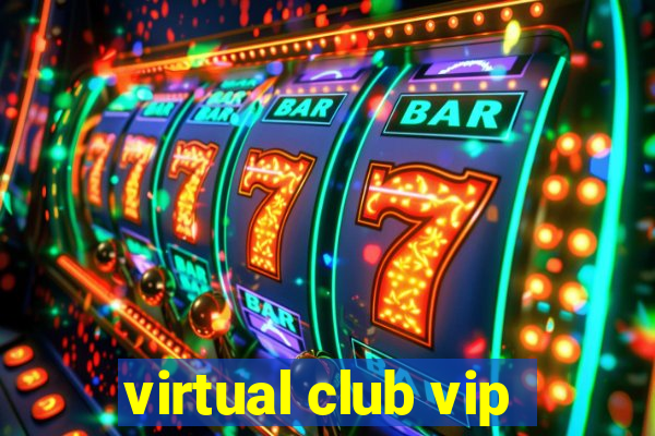 virtual club vip