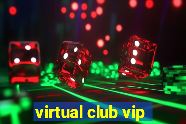 virtual club vip