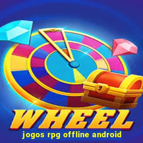 jogos rpg offline android