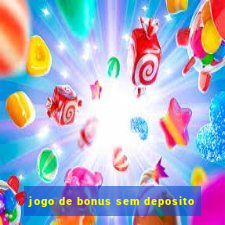 jogo de bonus sem deposito