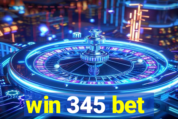 win 345 bet