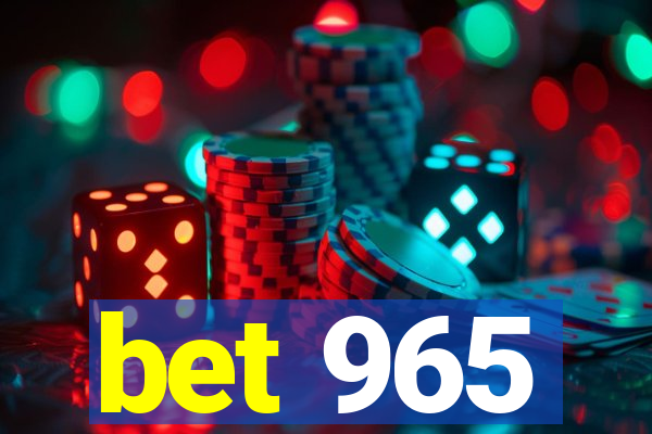 bet 965