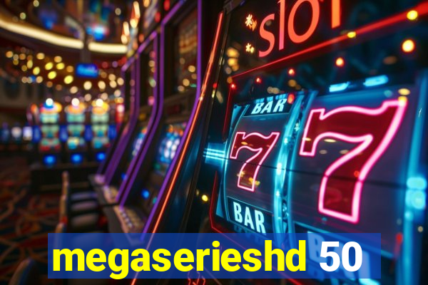 megaserieshd 50