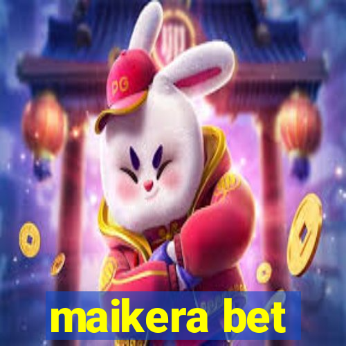 maikera bet