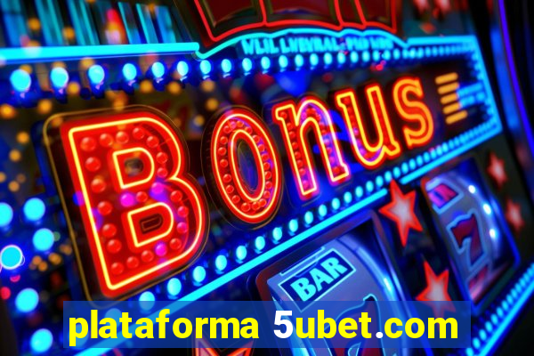 plataforma 5ubet.com