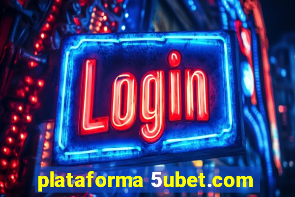 plataforma 5ubet.com