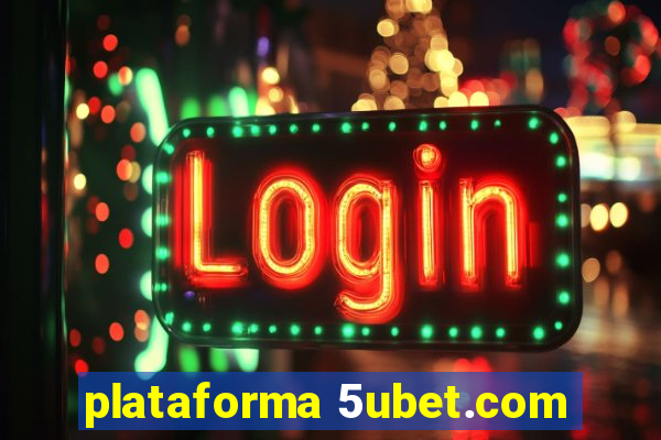 plataforma 5ubet.com