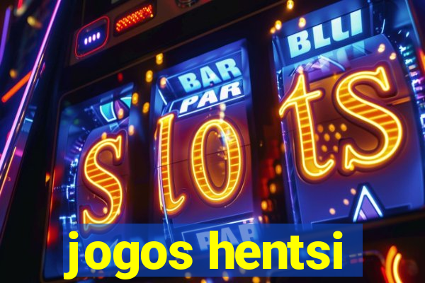 jogos hentsi