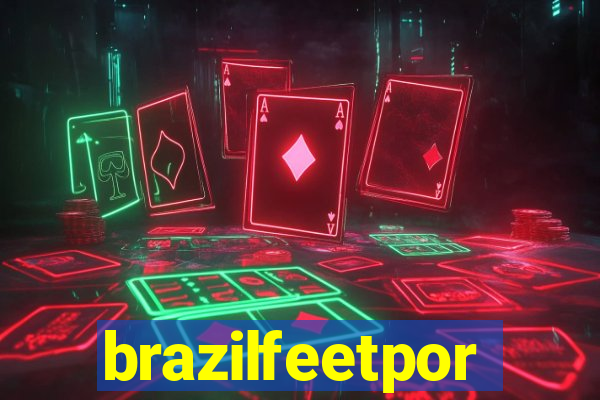 brazilfeetpor