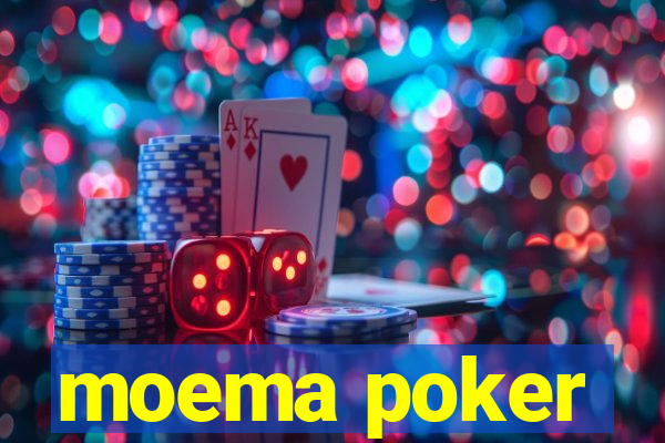 moema poker