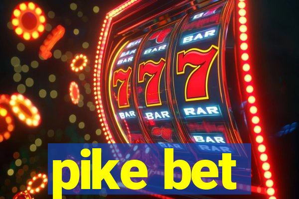 pike bet