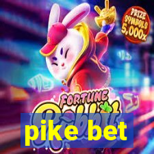 pike bet