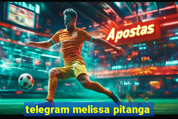 telegram melissa pitanga