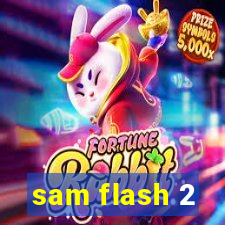 sam flash 2