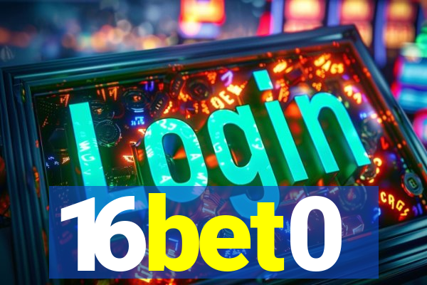 16bet0