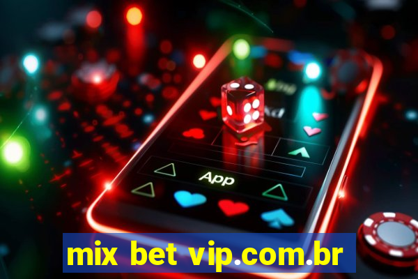 mix bet vip.com.br