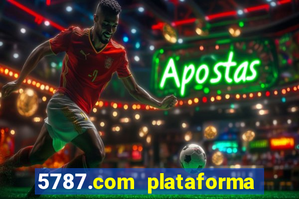 5787.com plataforma de jogos