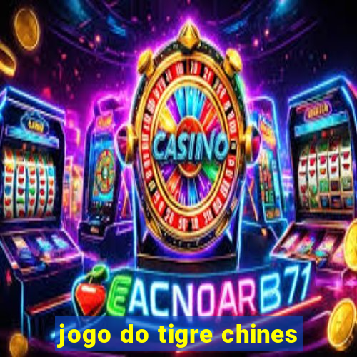 jogo do tigre chines