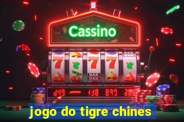 jogo do tigre chines