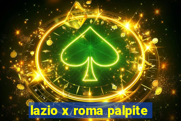 lazio x roma palpite