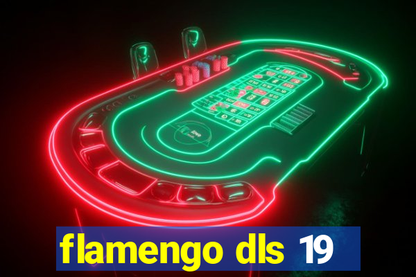 flamengo dls 19