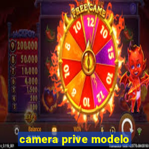 camera prive modelo