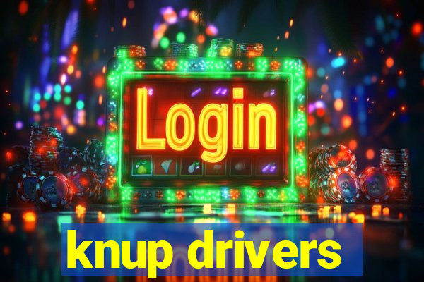 knup drivers