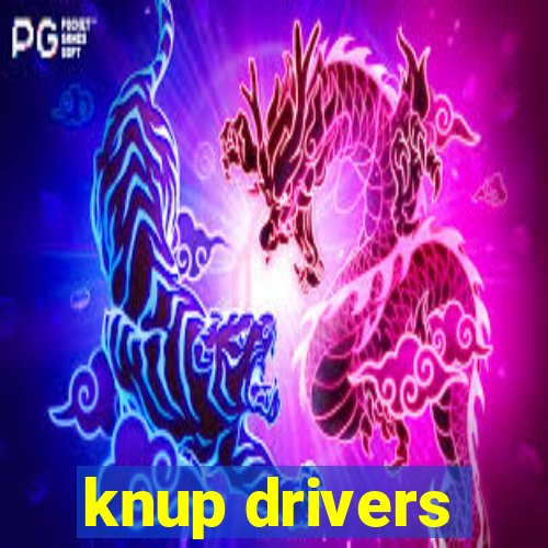 knup drivers