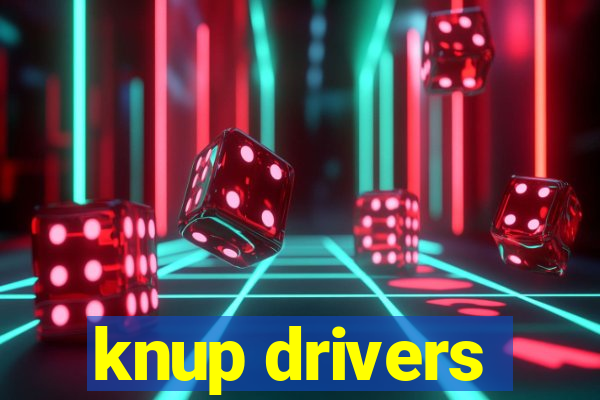 knup drivers