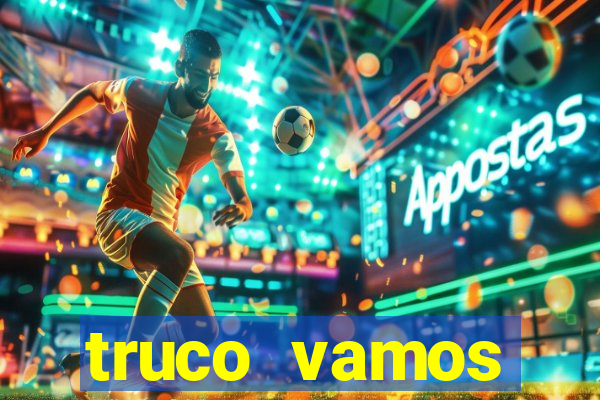 truco vamos torneios online