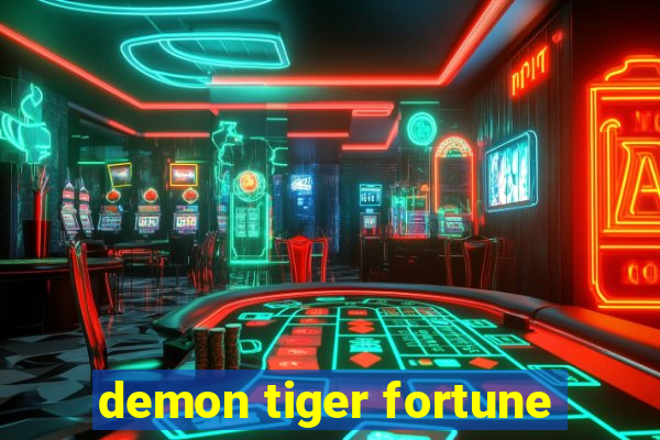 demon tiger fortune