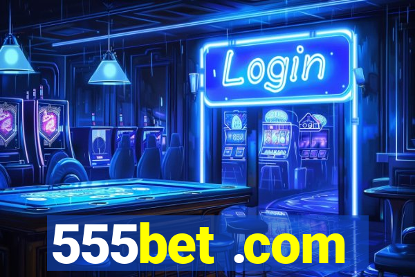 555bet .com