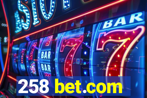 258 bet.com