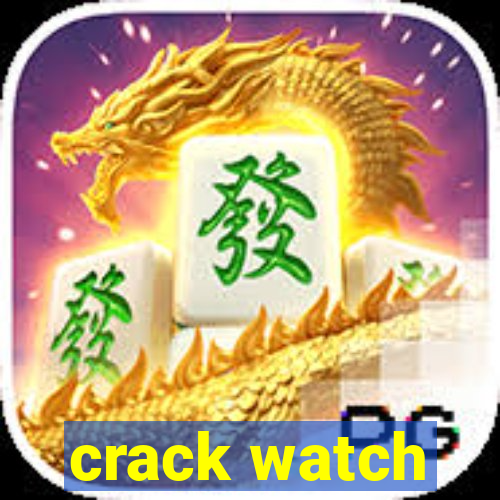 crack watch